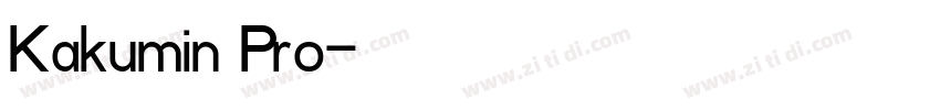Kakumin Pro字体转换